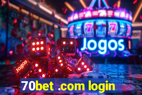 70bet .com login